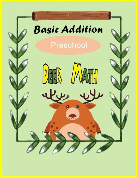 Deer Math Basic addition Preschool: Math for kids, basic Addition, Count and recognize Math workbook