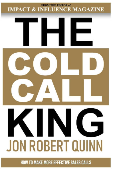 The Cold Call King: How to Make More Effective Sales Calls