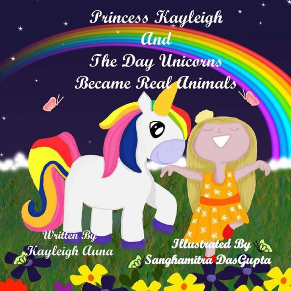 Princess Kayleigh: The Day Unicorns Became Real Animals