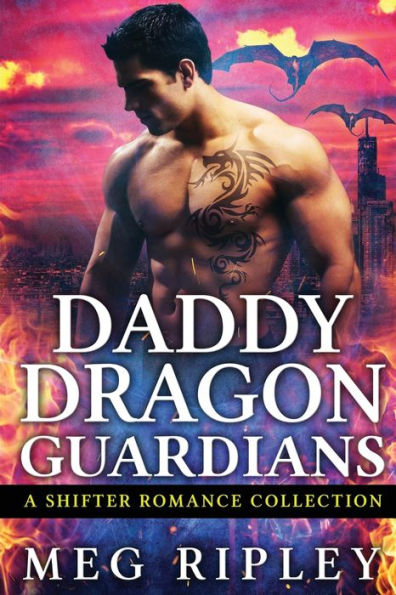 Daddy Dragon Guardians: A Shifter Romance Collection