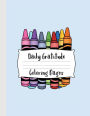 Daily Gratitude Coloring Pages: A Great Resource for Kids to Practice Drawing Something They Are Grateful for Every Day