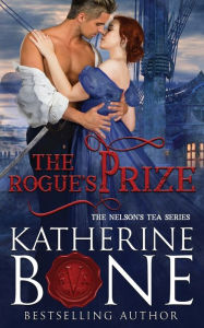 Title: The Rogue's Prize, Author: Katherine Bone