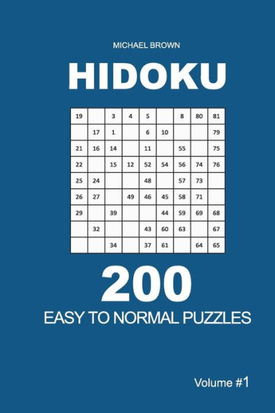 Hidoku - 200 Easy to Normal Puzzles 9x9 (Volume 1)