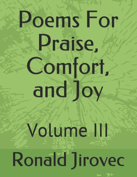 Poems For Praise, Comfort, and Joy: Volume III