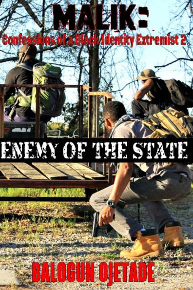 Malik: Confessions of a Black Identity Extremist 2: Enemy of the State