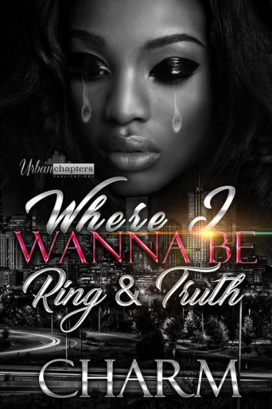 Where I Wanna Be: Ring and Truth