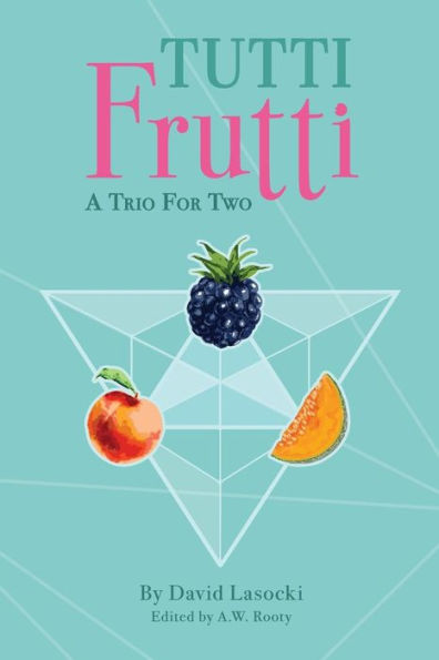 Tutti Frutti: A Trio for Two