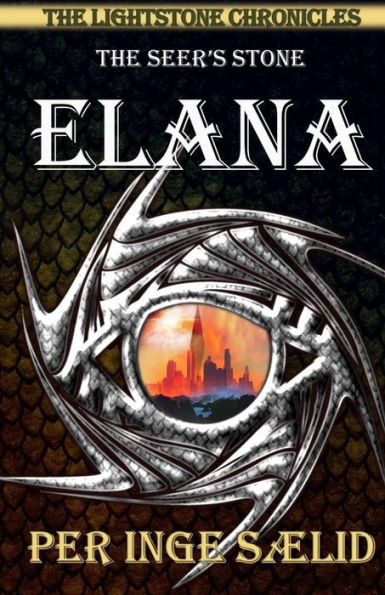 Elana (The Seer's Stone) The Lightstone Chronicles, Book 2
