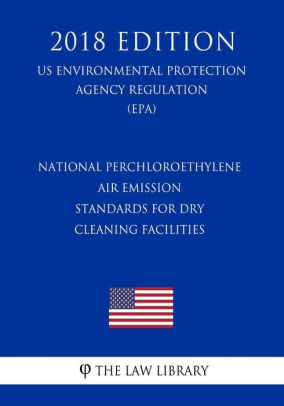 National Perchloroethylene Air Emission Standards For Dry Cleaning