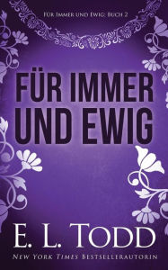 Title: Für Immer und Ewig, Author: E L Todd