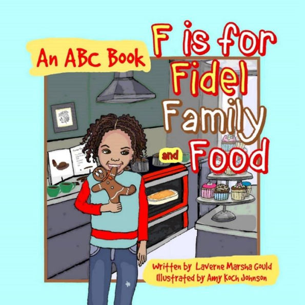 F is for Fidel, Family and Food: An ABC Book