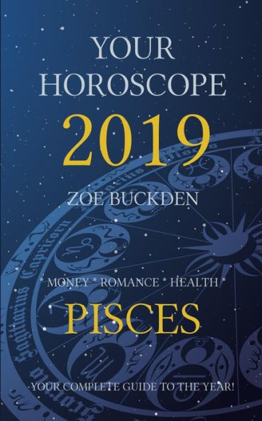Your Horoscope 2019: Pisces