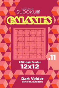 Title: Sudoku Galaxies - 200 Logic Puzzles 12x12 (Volume 11), Author: Dart Veider