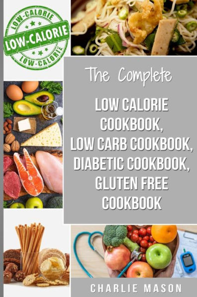 Diabetic Recipe Books, Low Calorie Recipes, Low Carb Recipes, Gluten Free Cookbooks: diabetic cookbook type 2 low calorie cookbook low carb recipe book