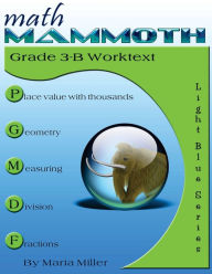 Title: Math Mammoth Grade 3-B Worktext, Author: Maria Miller