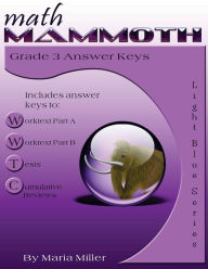 Title: Math Mammoth Grade 3 Answer Keys, Author: Maria Miller