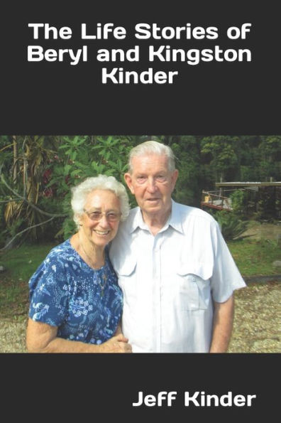 The Life Stories of Beryl and Kingston Kinder