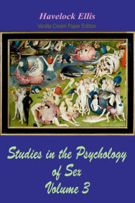 Title: Studies in the Psychology of Sex Volume 3, Author: Havelock Ellis