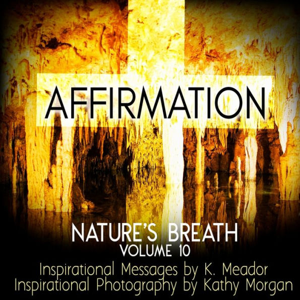 Nature's Breath: Affirmation: Volume 10