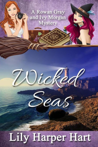 Wicked Seas: A Rowan Gray and Ivy Morgan Mystery