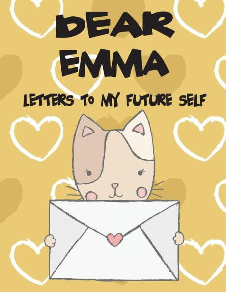 Dear Emma, letters to my future self: A Girl's Thoughts