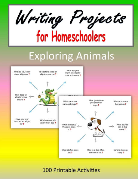 Writing Projects for Homeschoolers - Exploring Animals