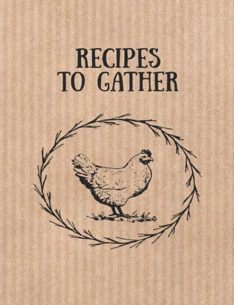 Recipes to Gather: Farm Vintage Style Recipe Book