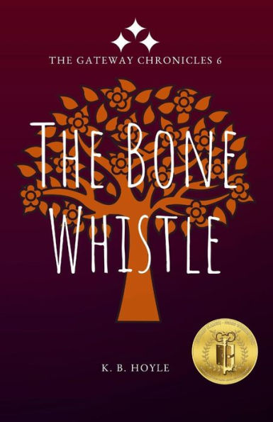 The Bone Whistle: The Gateway Chronicles 6
