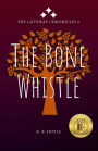 The Bone Whistle: The Gateway Chronicles 6