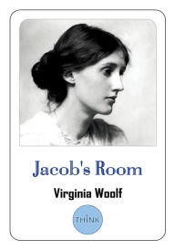 Title: Jacob's Room: A Novel by Virginia Woolf, Author: Virginia Woolf