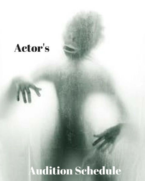 Actor's Audition Schedule