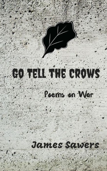 Go Tell the Crows: Poems on War