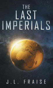 Title: The Last Imperials, Author: J. L. Fraise