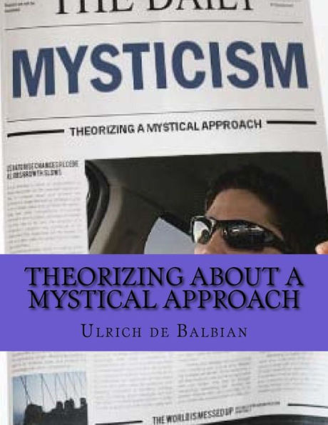 Theorizing about a Mystical Approach