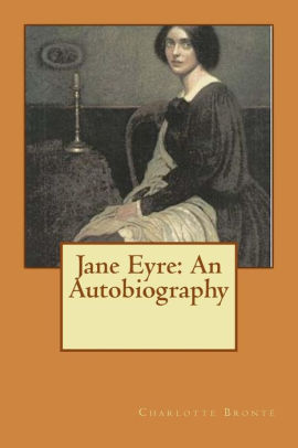 Jane Eyre: An Autobiography by Charlotte Brontë, Paperback | Barnes ...