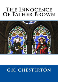 Title: The Innocence Of Father Brown, Author: G. K. Chesterton