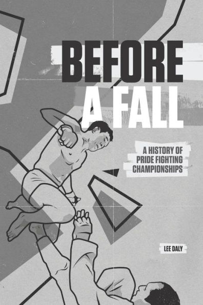 Before A Fall: A History of PRIDE Fighting Championships