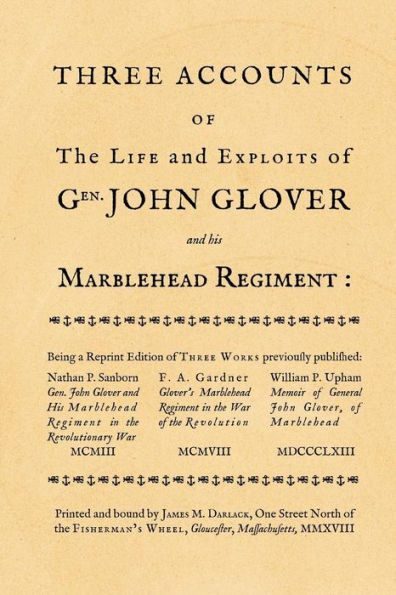 Three accounts of the life and exploits of Gen. John Glover: being a reprint of three works previously published