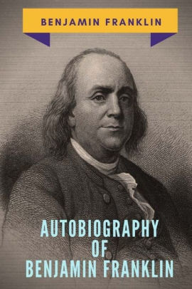 Autobiography of Benjamin Franklin