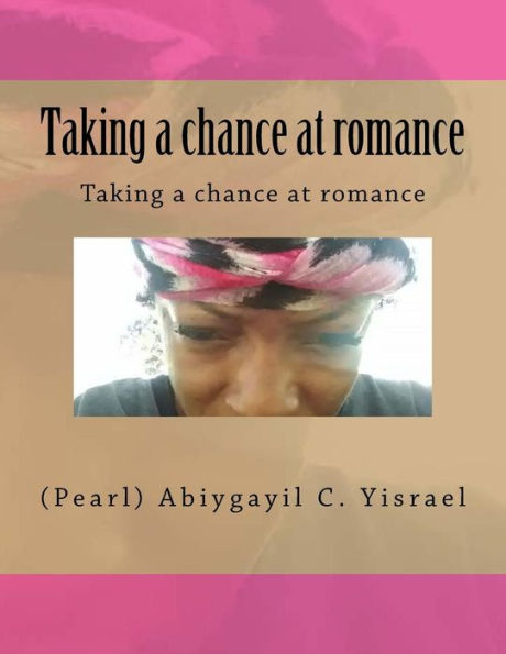 Taking a chance at romance: taking a chance at romance