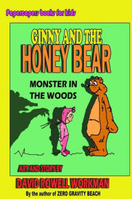 Title: Ginny and the Honey Bear, Author: David Rowell Workman