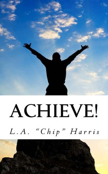 Achieve!: The Entrepreneurial Road-map