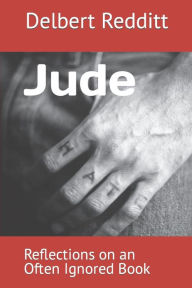 Title: Jude: Reflections on an Often Ignored Book, Author: Delbert K. Redditt