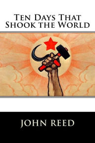 Title: Ten Days That Shook the World (Worldwide Edition), Author: John Reed