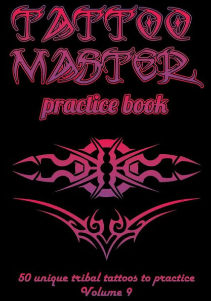 Tattoo Master practice book - 50 unique tribal tattoos to practice: 7" x 10"(17.78 x 25.4 cm) size pages with 3 dots per inch to draw tattoos with hand-drawn examples. Learn how to draw tattoos with drawing album for adult tattoo artists