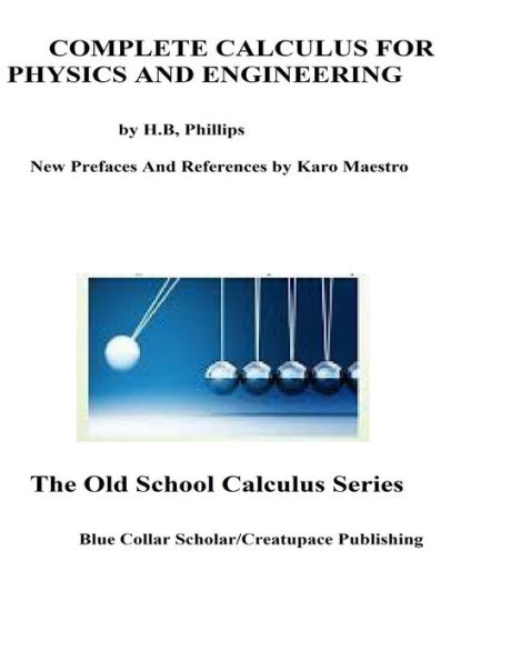 Complete Calculus For Physics And Engineering