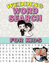 Title: Wedding Word Search For Kids: Large Print Puzzles For Kids and Teens: Activity & Coloring Book to Exercise Your Brain and Enhance Vocabulary Wedding Activity For Kids, Author: Annie Clemens