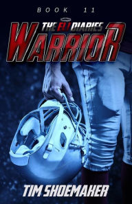 Title: The Warrior, Author: Tim Shoemaker