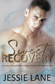 Title: Sweet Recovery, Author: Jessie Lane