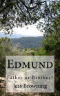 Edmund: A Father or Brother?